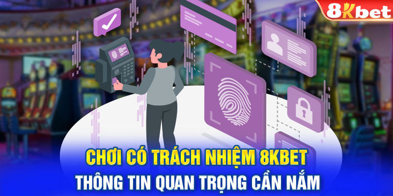 Chơi có trách nhiệm và các điều quan trọng cần nắm chắc