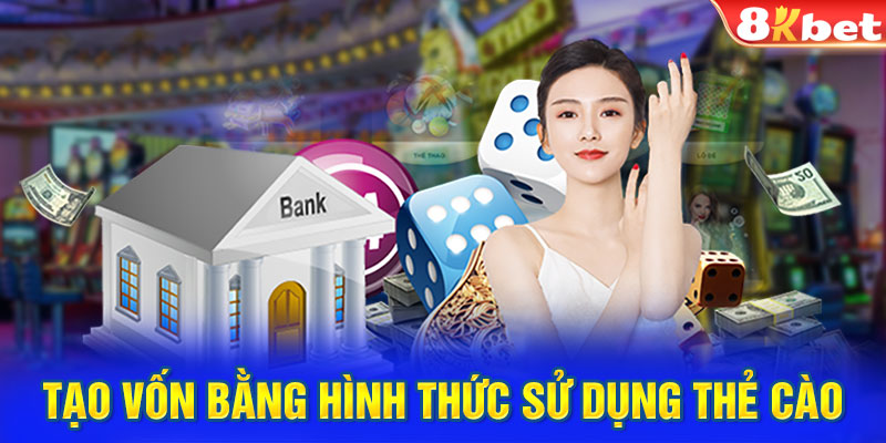 Tạo vốn bằng hình thức sử dụng thẻ cào